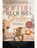The Soft Life Requires Structure