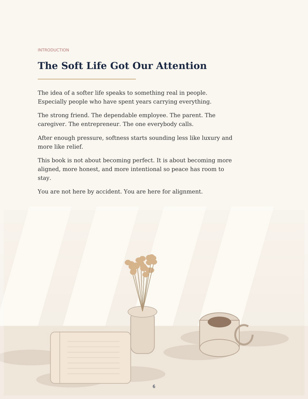 The Soft Life Requires Structure